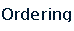 ordering.gif (1042 bytes)